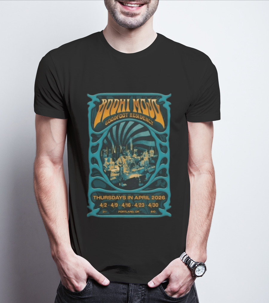 Bodhi Mojo Goodfoot Residency Thursdays April 2026 Portland OR T-Shirt