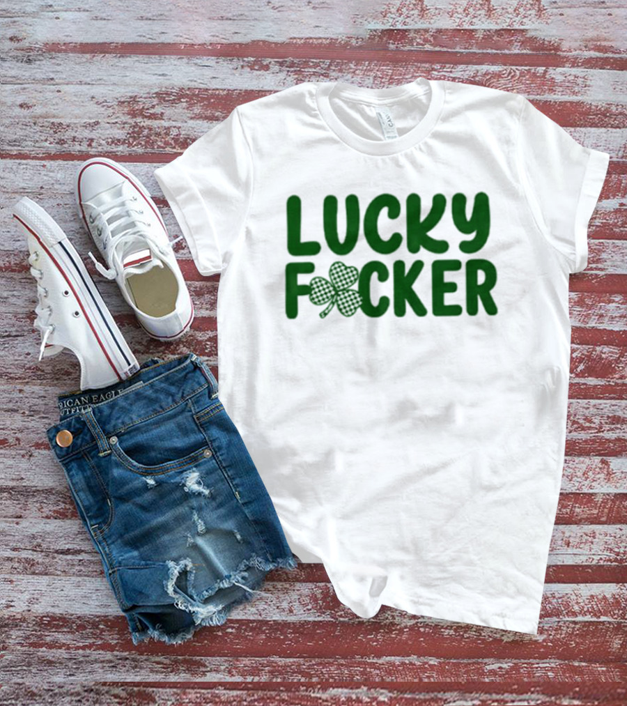 Lucky Fucker Clover St. Patrick's Day Matching T-Shirt
