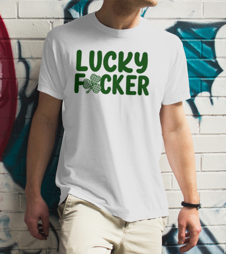 Lucky Fucker Clover St. Patrick's Day Matching T-Shirt
