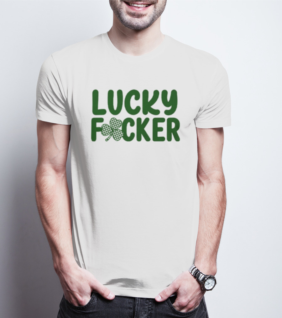 Lucky Fucker Clover St. Patrick's Day Matching T-Shirt