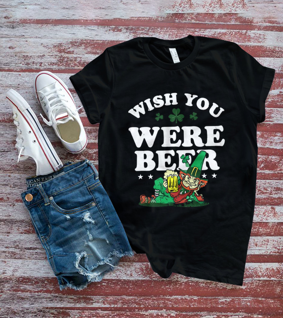 St. Patrick's Day Leprechaun Wish You Were Beer With Shamrock And T-Shirt
