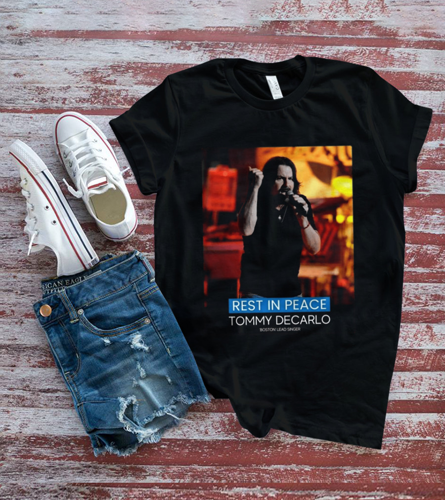Rest In Peace Tommy Decarlo Boston Lead Singer T-Shirt