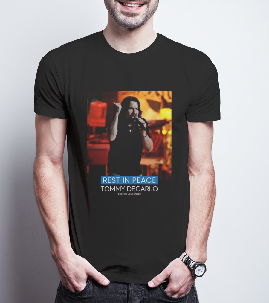 Rest In Peace Tommy Decarlo Boston Lead Singer T-Shirt