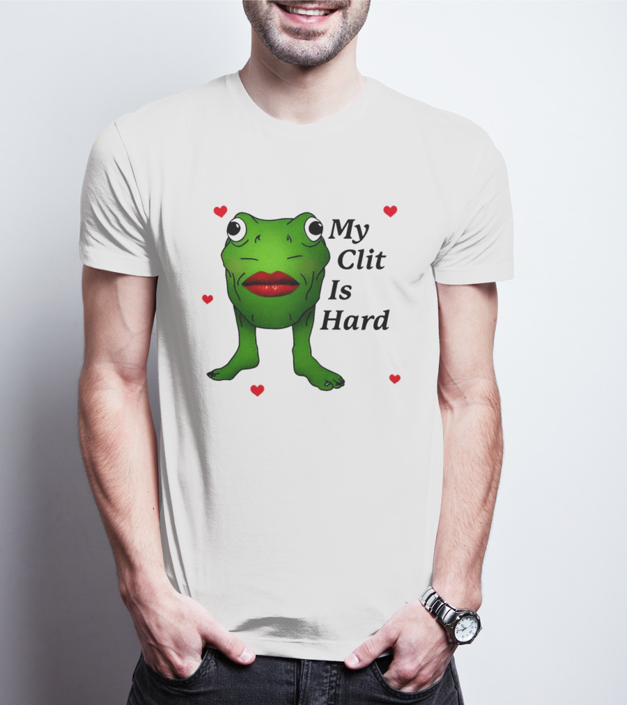 Kiss Frog My Clit Is Hard Frog With Red Lips Hearts T-Shirt