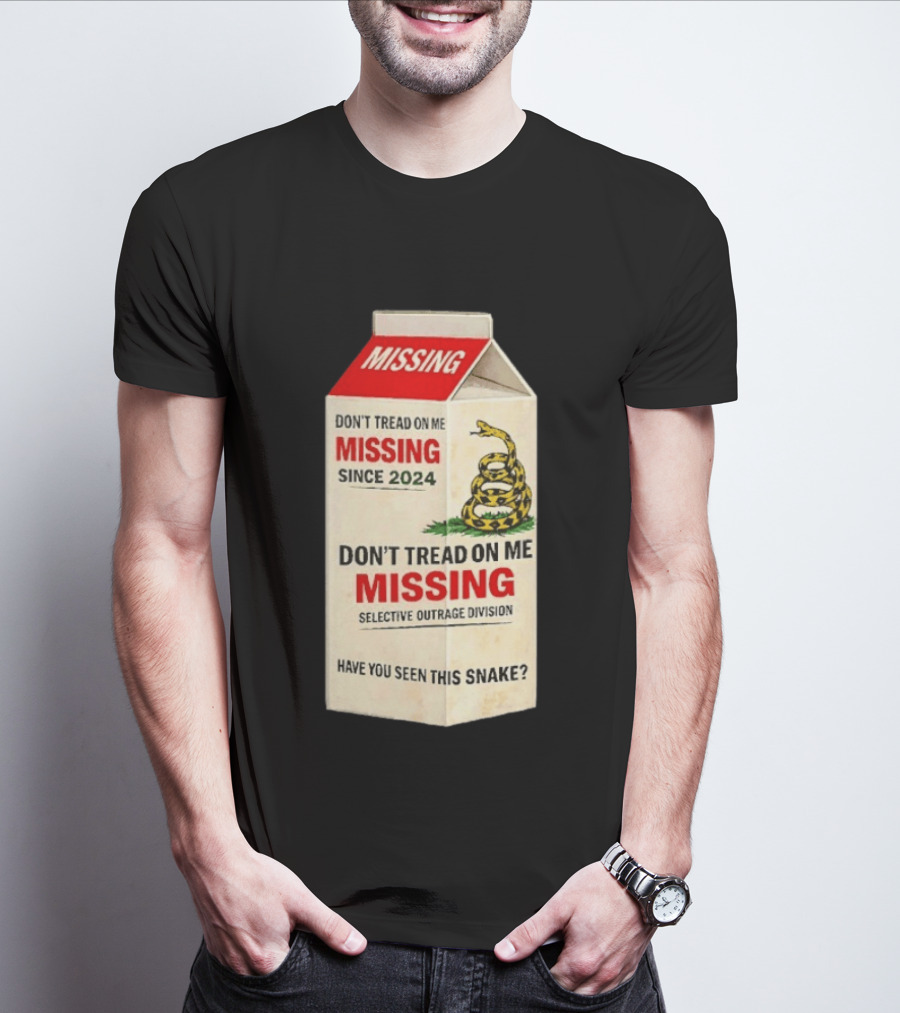 Missing Don't Tread On Me Since 2024 Selective Outrage Division Have You Seen This Snake T-Shirt