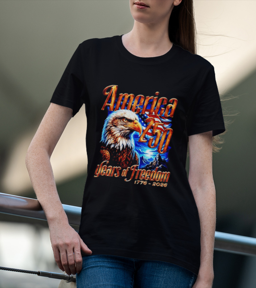 America 250 Years Of Freedom 1776 2026 Eagle Flag T-Shirt