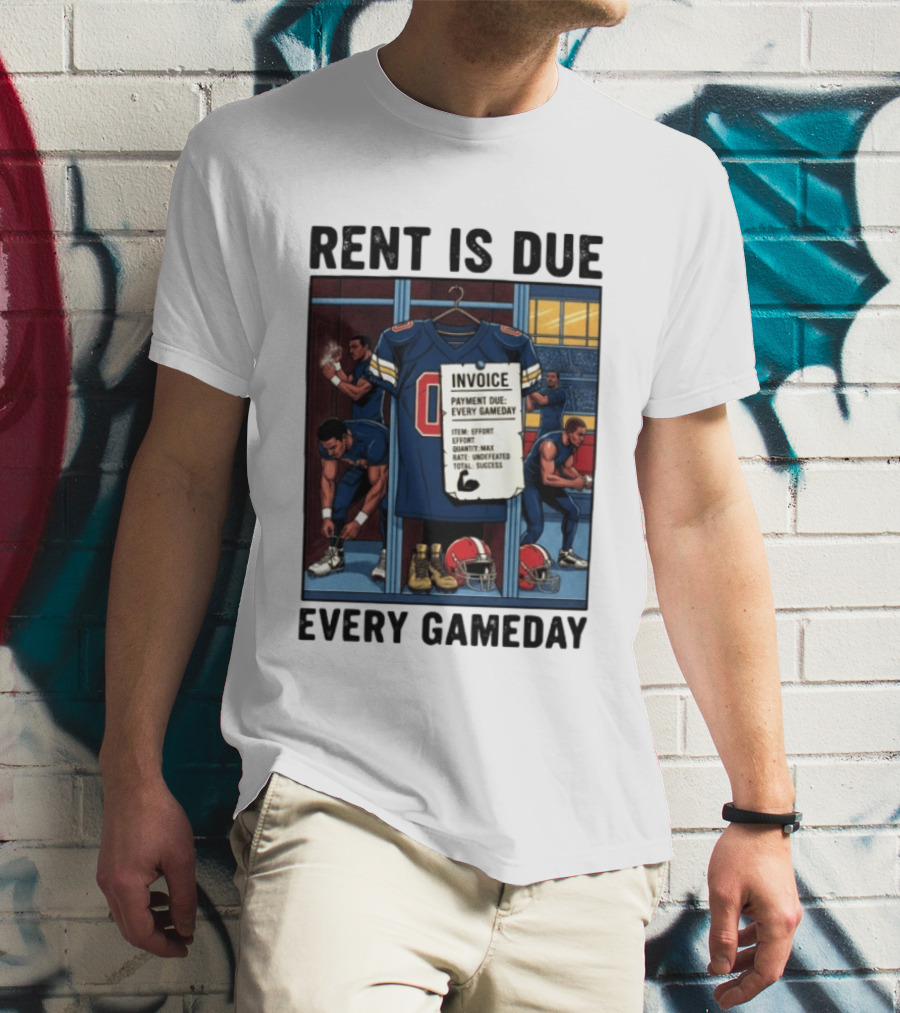 Rent Is Due Every Gameday Football Locker Room Motivation Jersey Invoice T-Shirt