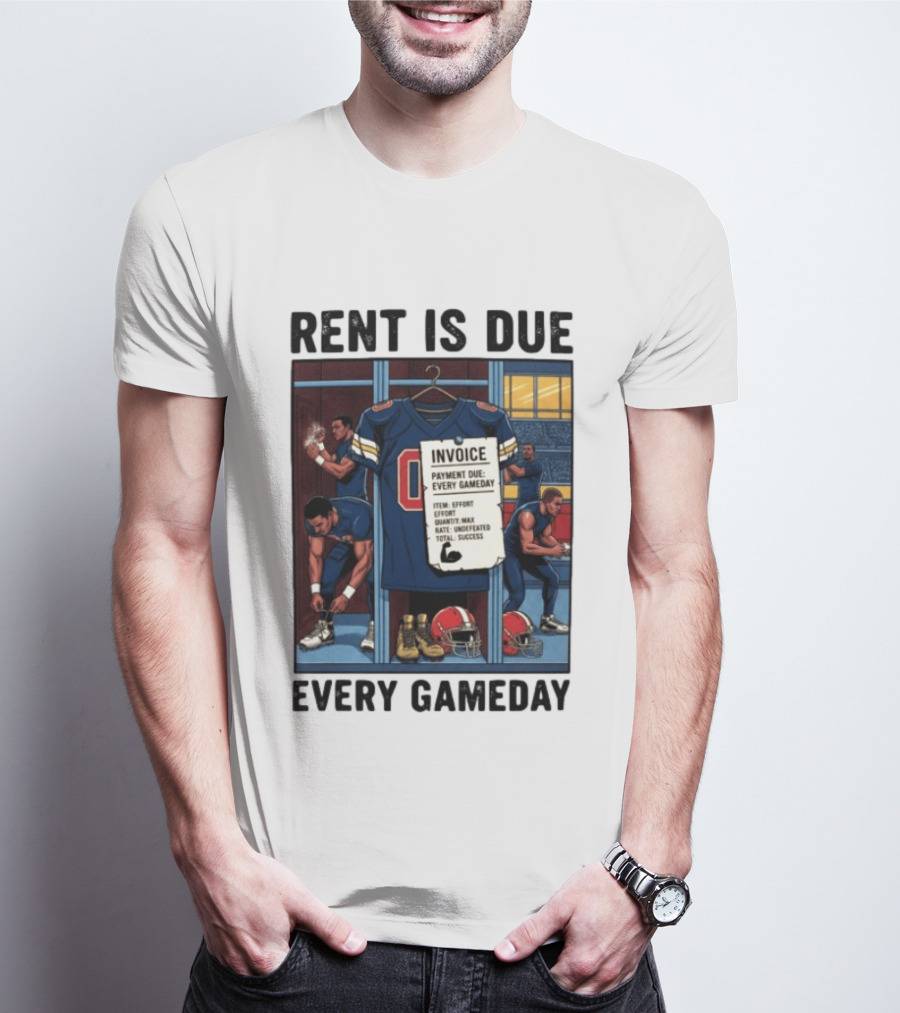 Rent Is Due Every Gameday Football Locker Room Motivation Jersey Invoice T-Shirt