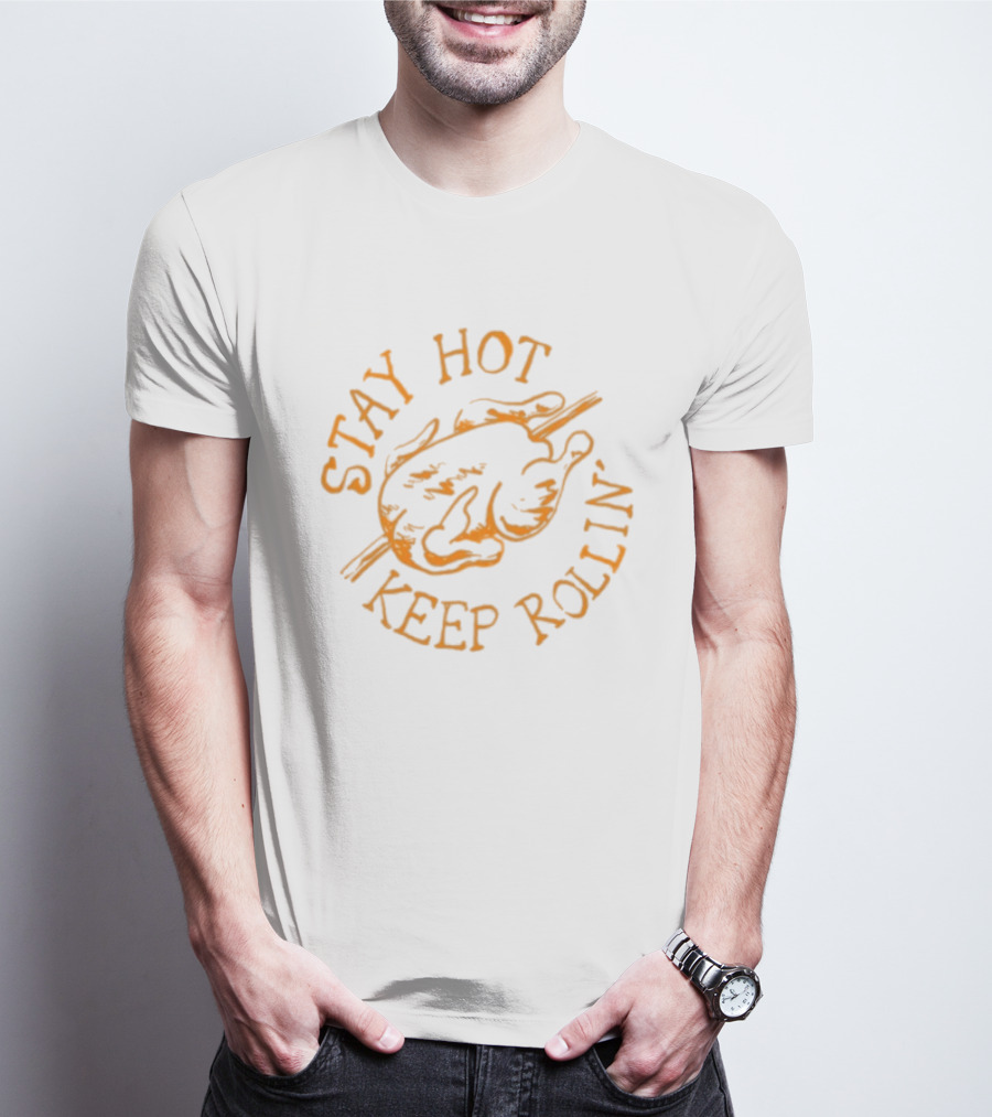 Stay Hot Keep Rollin' Flame Inspired Text With Smoking Hamburger T-Shirt
