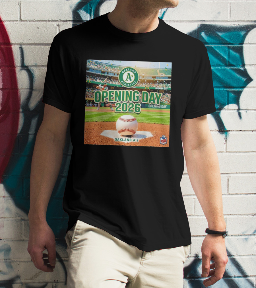 Oakland Athletics Opening Day 2026 MLB Baseball Season Celebration T-Shirt