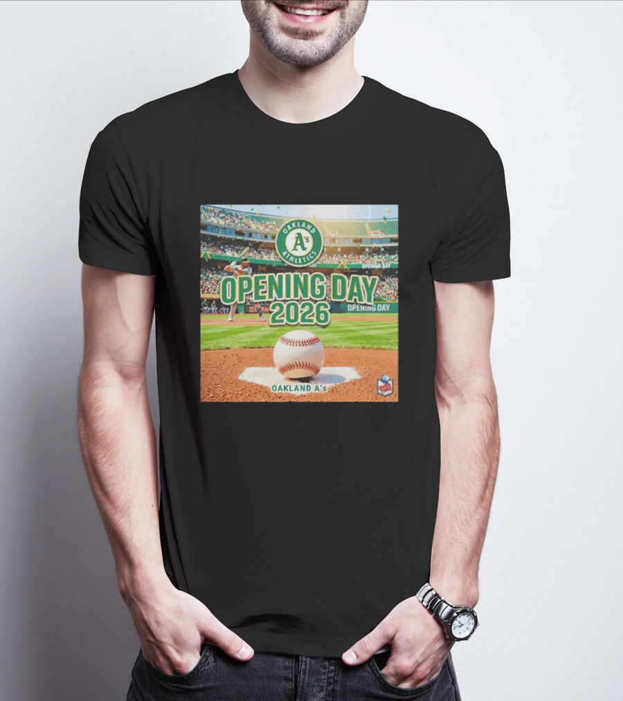 Oakland Athletics Opening Day 2026 MLB Baseball Season Celebration T-Shirt