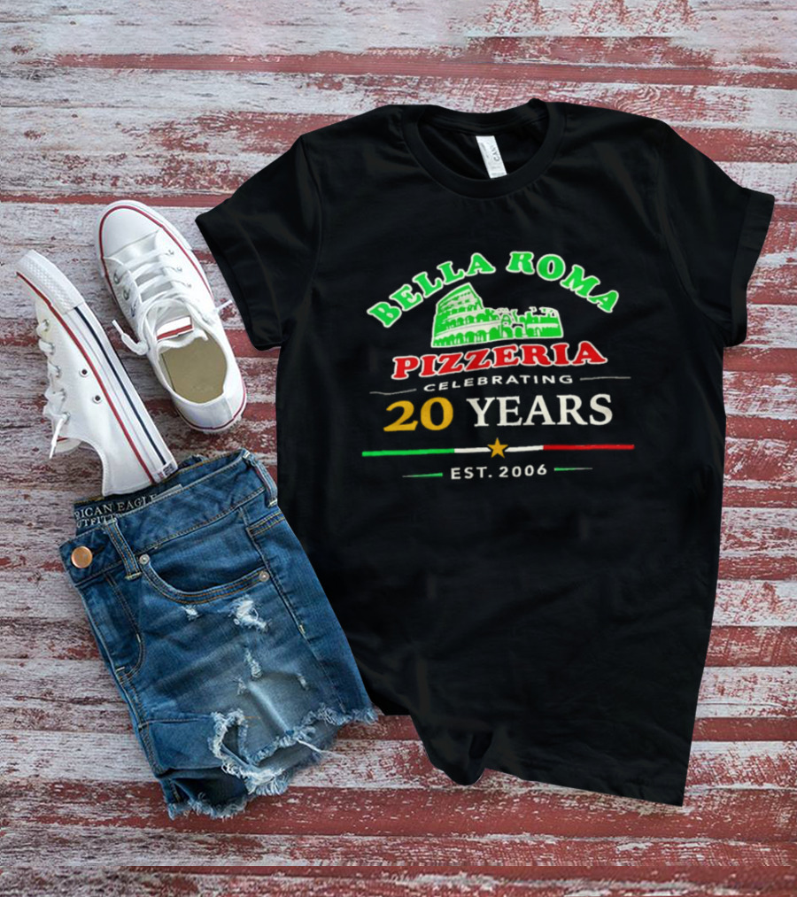 Bella Roma Pizzeria Celebrating 20 Years Est 2006 Colosseum T-Shirt