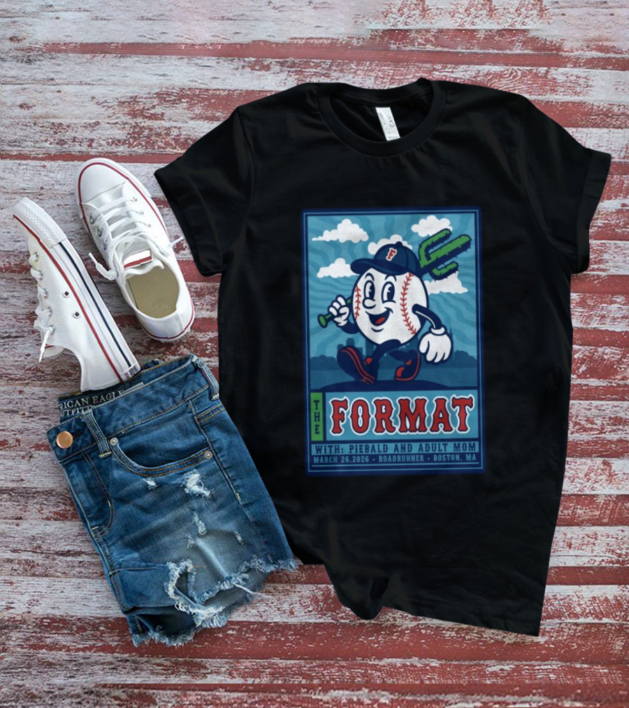 The Format Roadrunner Boston MA Tour March 26 2026 With Piebald And Adult Mom T-Shirt
