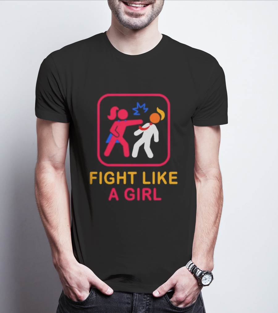 Fight Like A Girl Superhero Trump Ships Free T-Shirt