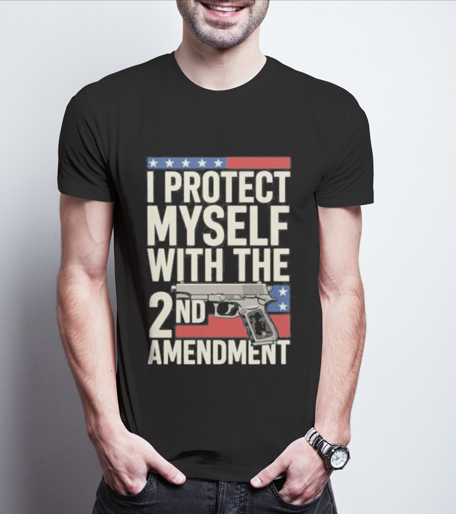 I Protect Myself With The 2nd Amendment Gun And American Flag Stars T-Shirt