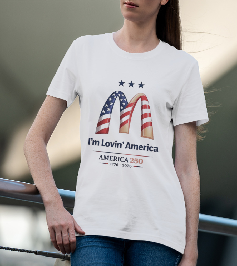 I'm Lovin' America USA 250th Birthday Celebration 1776 2026 T-Shirt