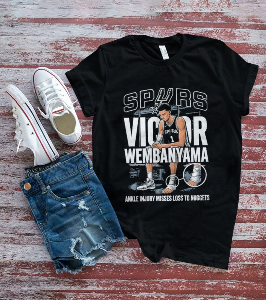 Spurs Victor Wembanyama Ankle Injury Misses Loss To Nuggets T-Shirt