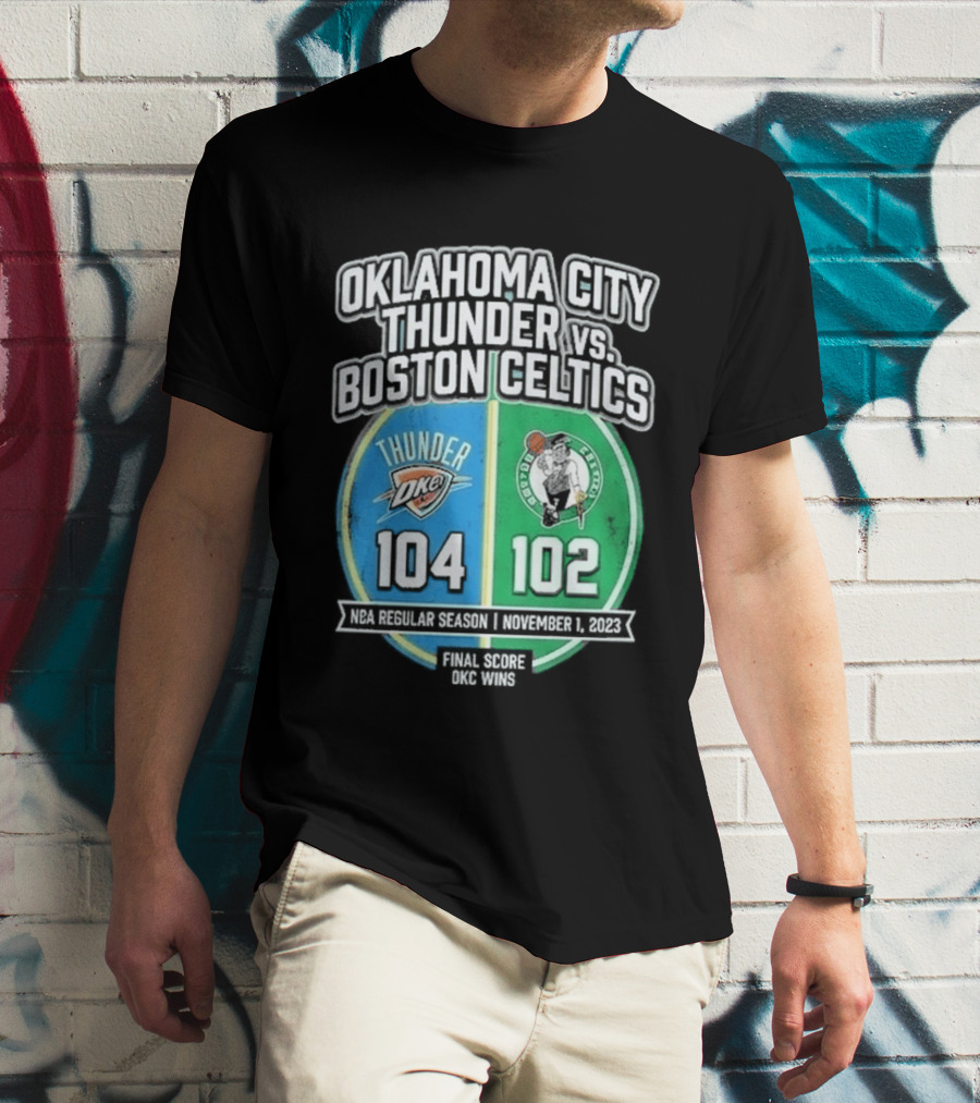 Oklahoma City Thunder Vs Boston Celtics NBA 104 102 October 2023 T-Shirt