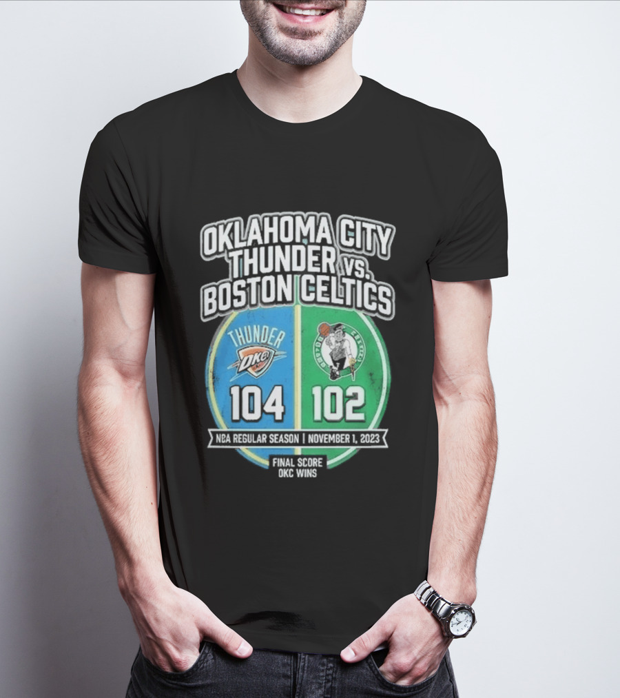 Oklahoma City Thunder Vs Boston Celtics NBA 104 102 October 2023 T-Shirt