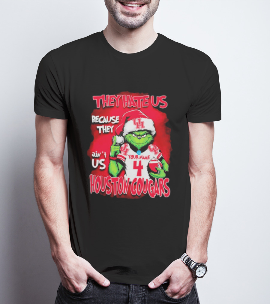 Grinch Santa They Hate Us Because They Ain't Us Houston Cougars Custom Your Name And Number T-Shirt