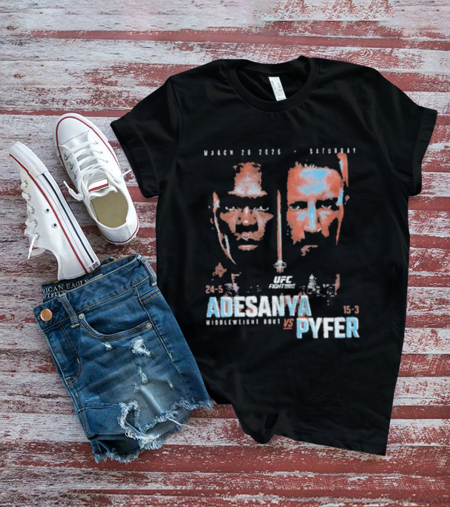 UFC Fight Night March 20 2026 Adesanya Vs Pyfer Middleweight Bout T-Shirt
