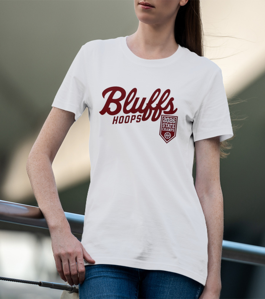 Bluffs Hoops 2026 State Champs Basketball Victory T-Shirt