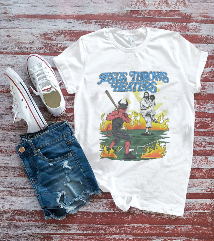 Jesus Throws Heaters Baseball Devil Pitcher Flames T-Shirt