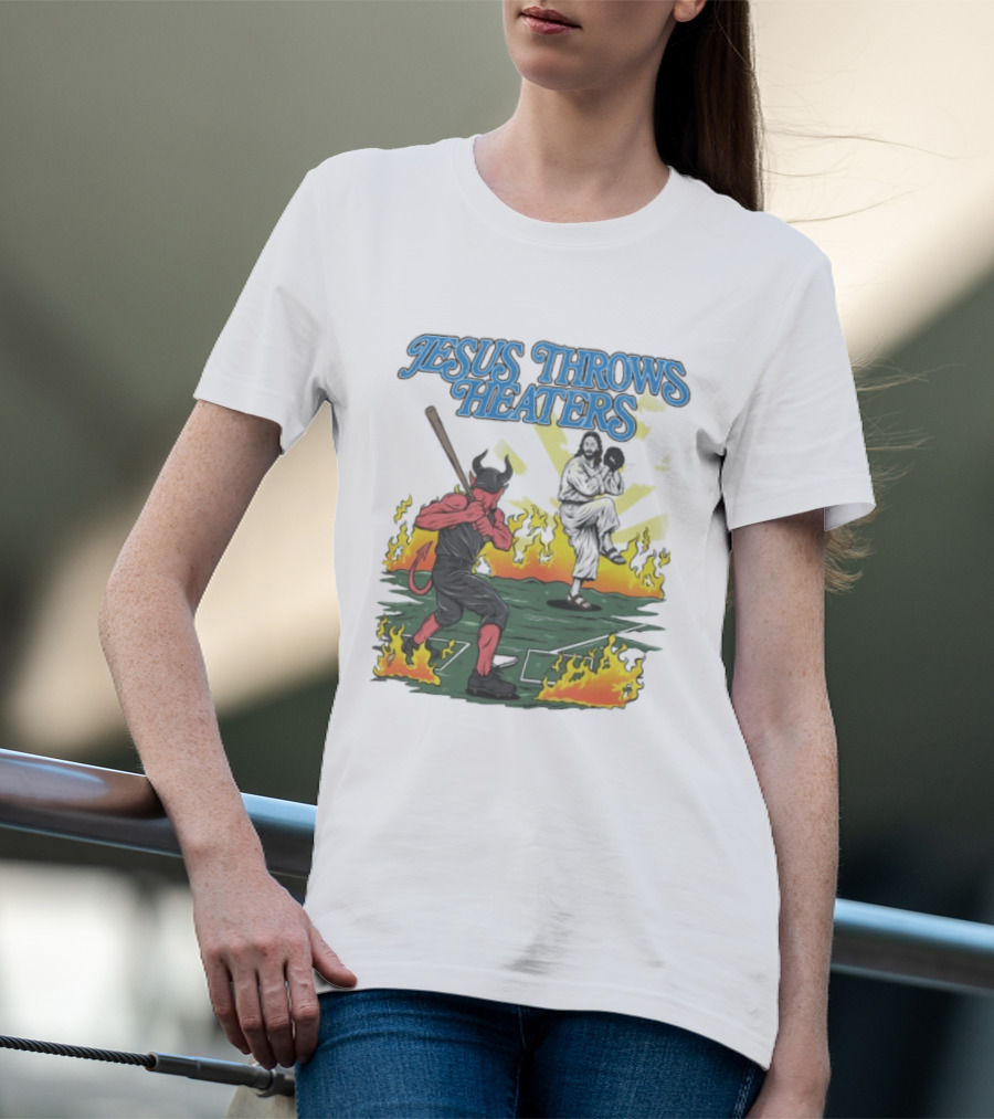 Jesus Throws Heaters Baseball Devil Pitcher Flames T-Shirt