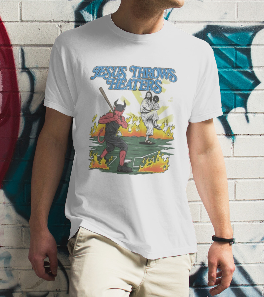 Jesus Throws Heaters Baseball Devil Pitcher Flames T-Shirt
