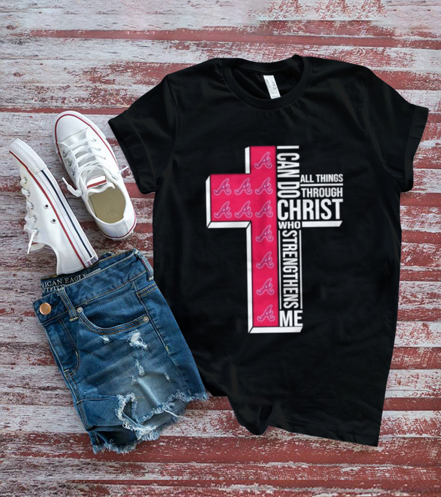 I Can Do All Things Through Christ Cross Braves T-Shirt