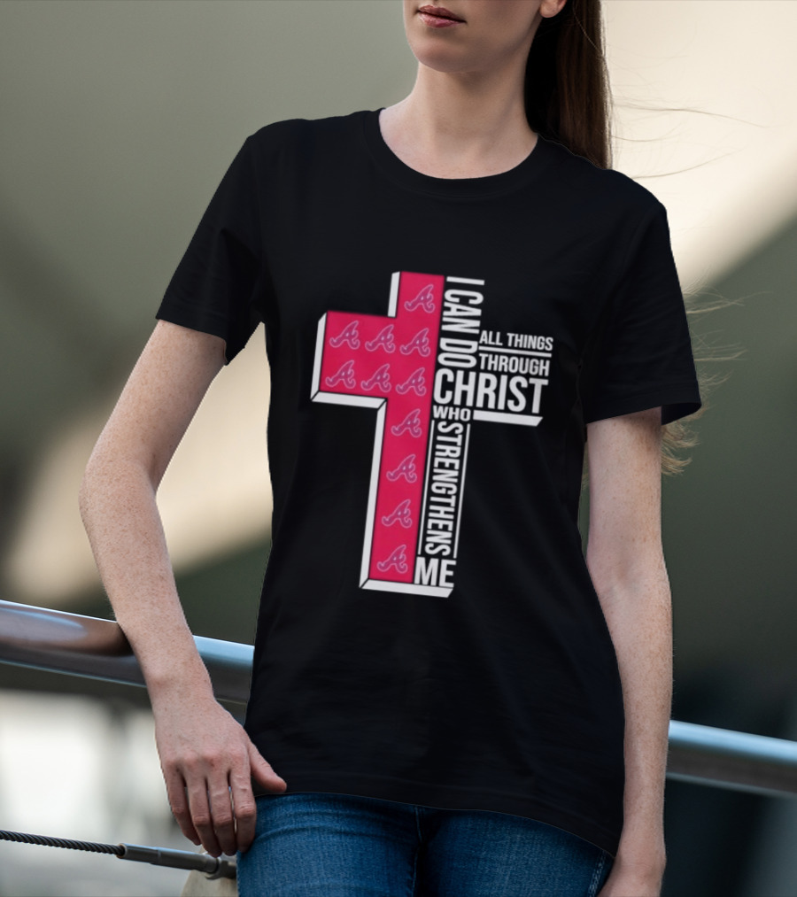 I Can Do All Things Through Christ Cross Braves T-Shirt