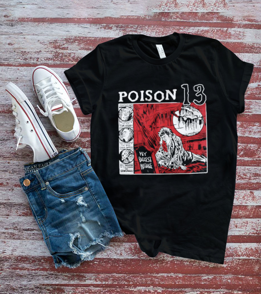 Poison 13 My Mistake Shallow Grave Red Moon T-Shirt