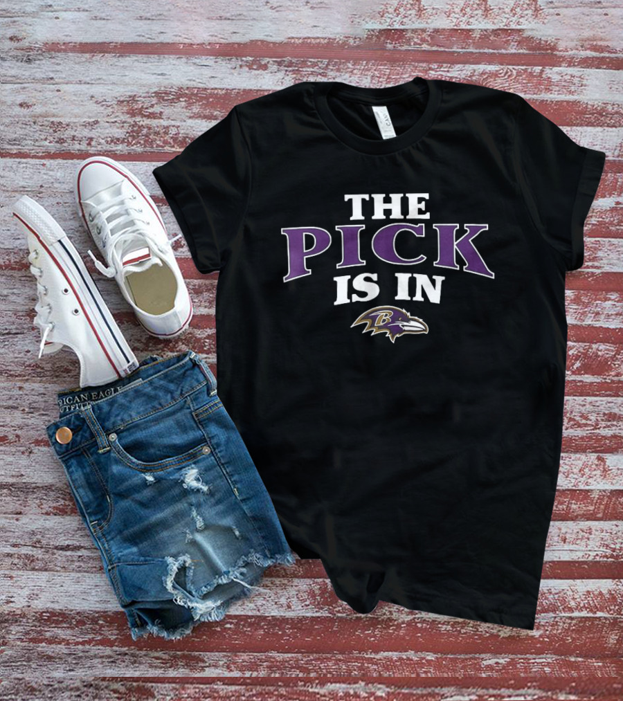 Baltimore Ravens The Pick Is In Football Team Fan Gear T-Shirt