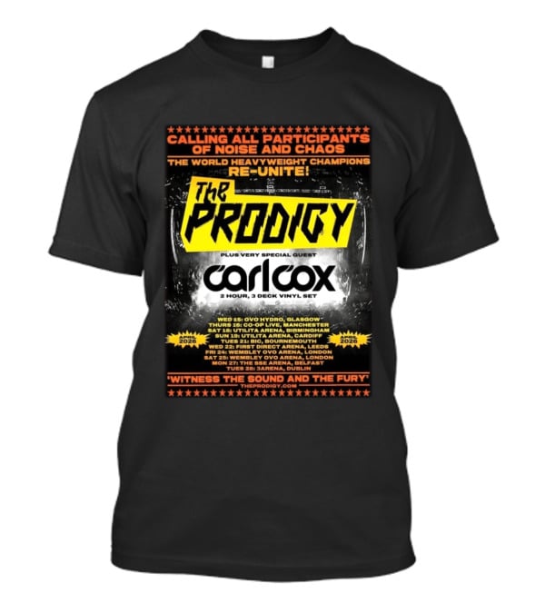 The Prodigy Noise And Chaos Tour 2026 With Carl Cox UK And Ireland Dates And Venues T-Shirt