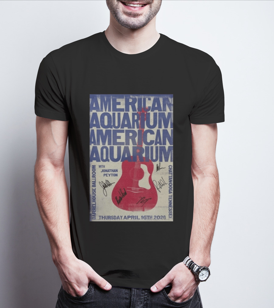 American Aquarium Chattanooga Concert With Jonathan Peyton Barrelhouse Ballroom April 16 2026 T-Shirt