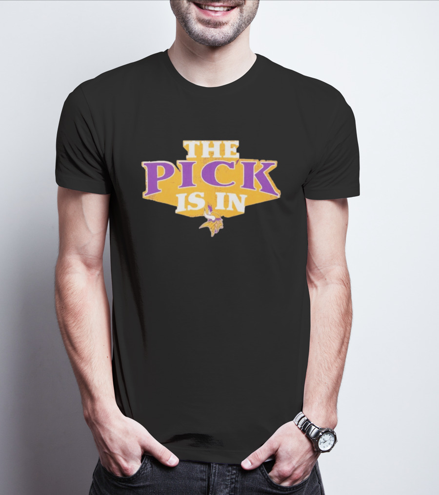 Minnesota Vikings The Pick Is In Draft Day Announcement T-Shirt