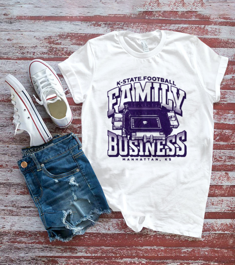 K State Football Family Business Stadium Manhattan KS T-Shirt
