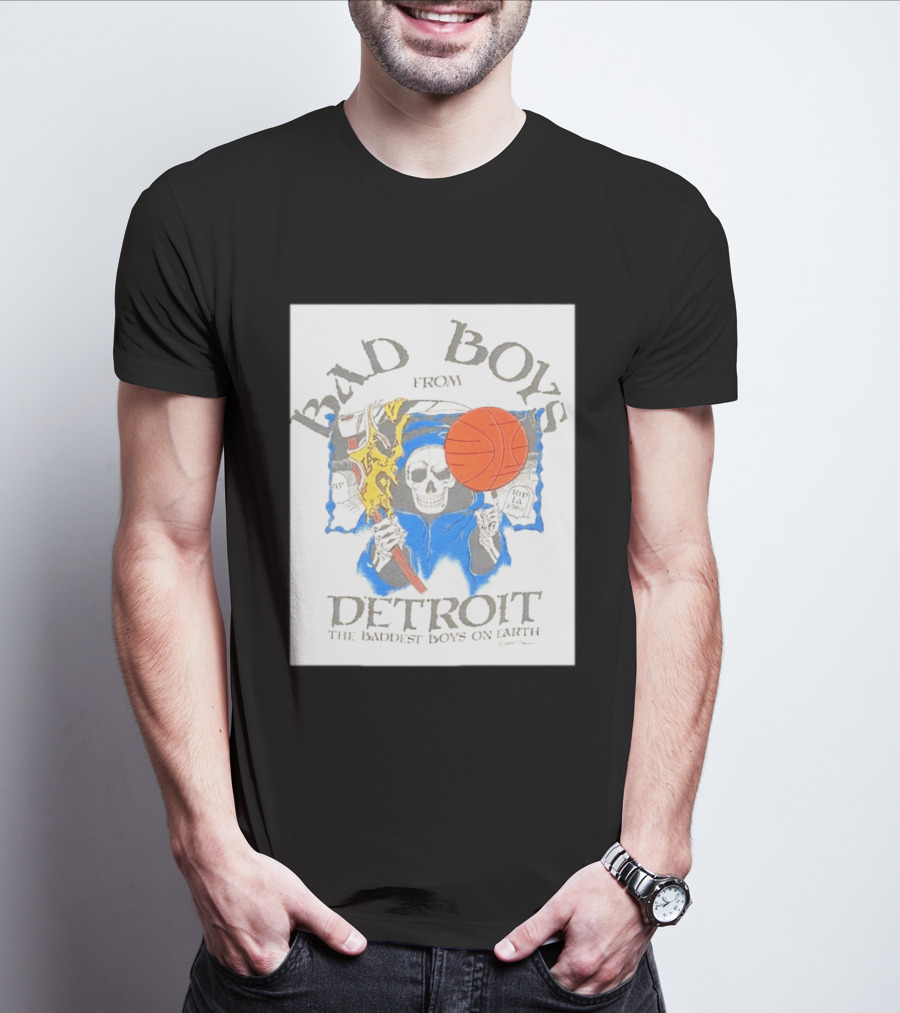 Bad Boys From Detroit Pistons The Baddest Boys On Earth Grim Reaper T-Shirt