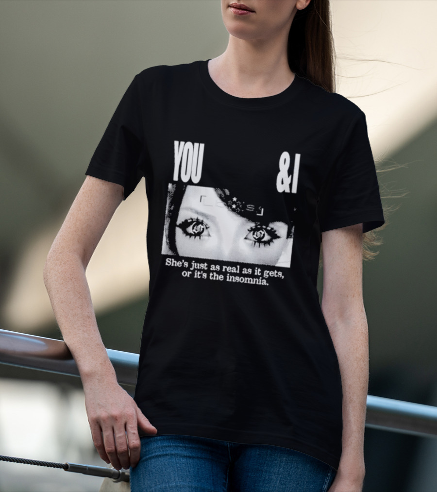 Lucy Bedroque You & I She's Just As Real As It Gets Or It's The Insomnia Black T-Shirt