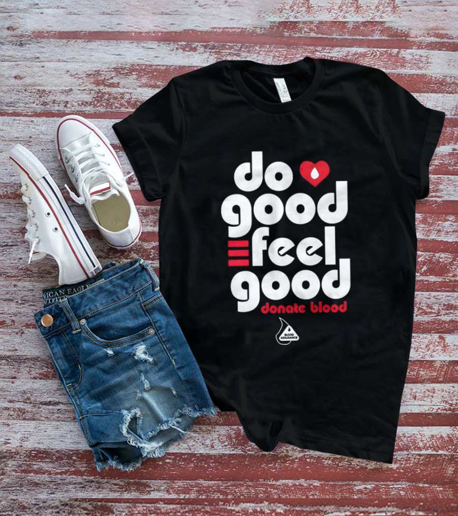 Do Good Feel Good Donate Blood Red Heart T-Shirt