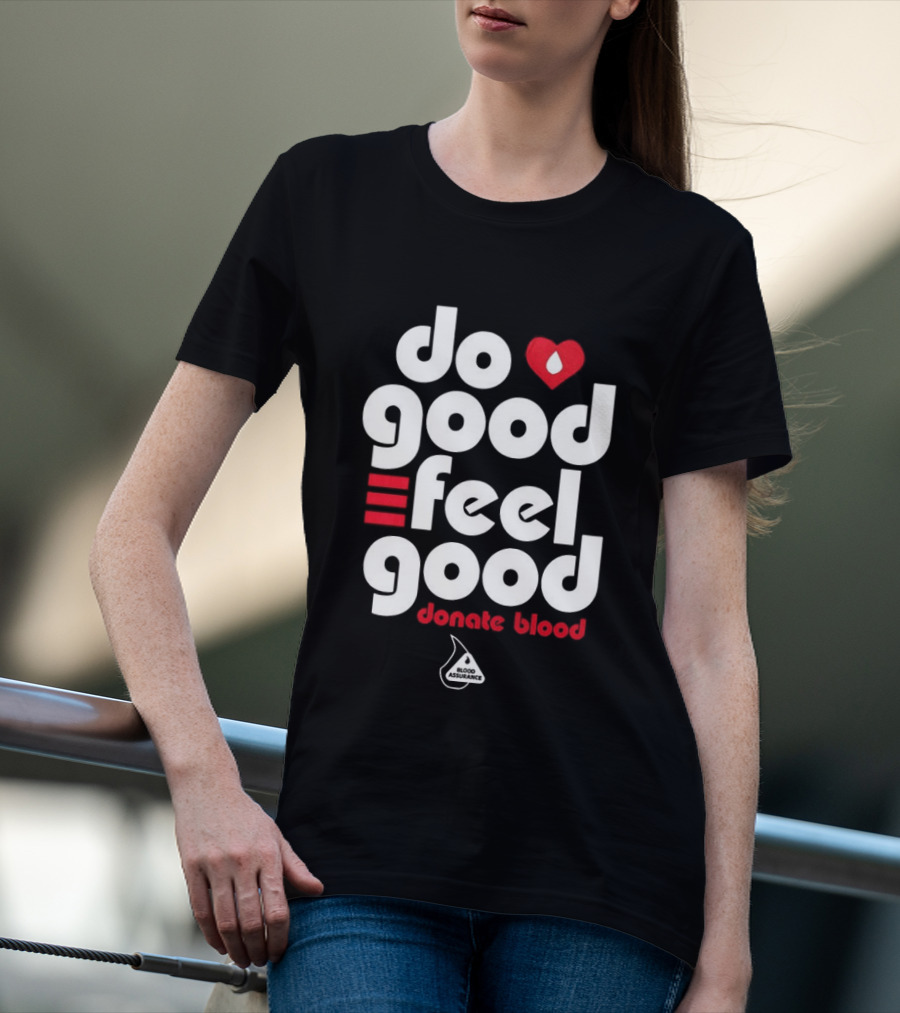 Do Good Feel Good Donate Blood Red Heart T-Shirt
