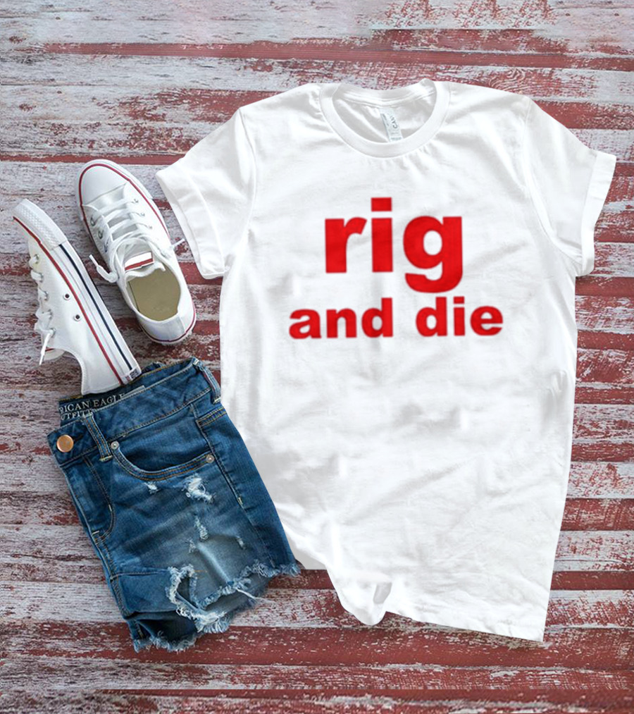 Rig And Die Red T-Shirt