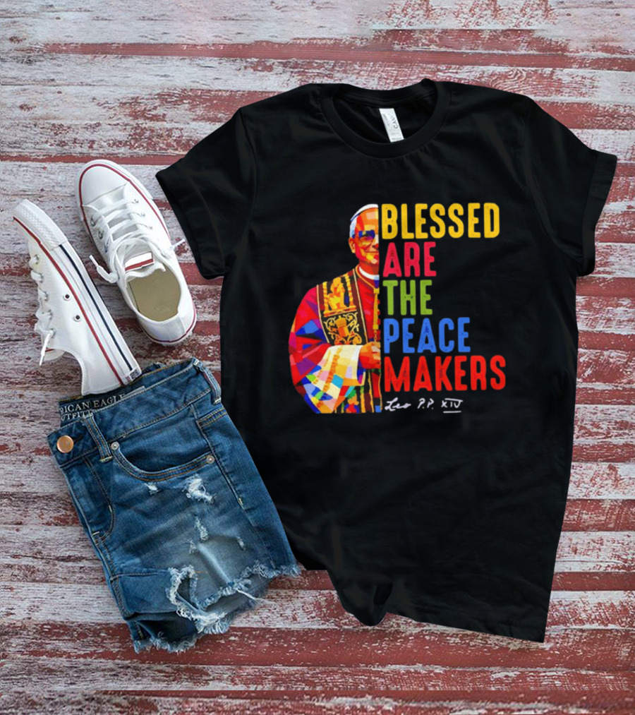 Blessed Are The Peacemakers Pope Leo XIV Colorful T-Shirt