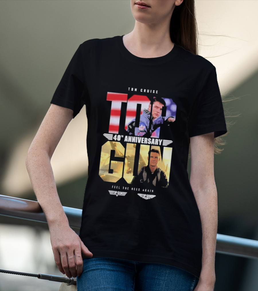 Top Gun Maverick Tom Cruise 40th Anniversary Feel The Need Again T-Shirt