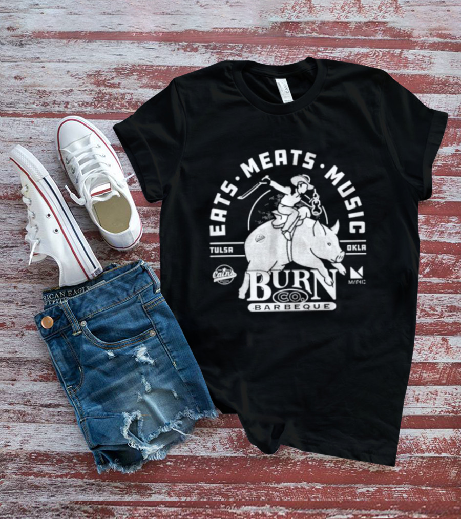 Eats Meats Music Tulsa Oklahoma Burn Co T-Shirt