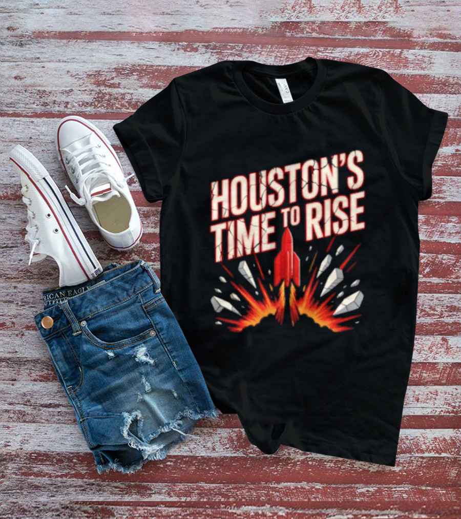 Houston's Time To Rise 2026 NBA Houston Rockets Basketball Team Explosion T-Shirt