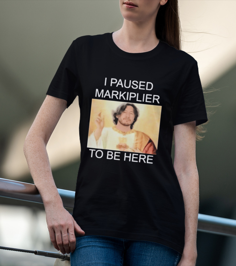 I Paused Markiplier To Be Here Iconic Gamer Fan Meme T-Shirt