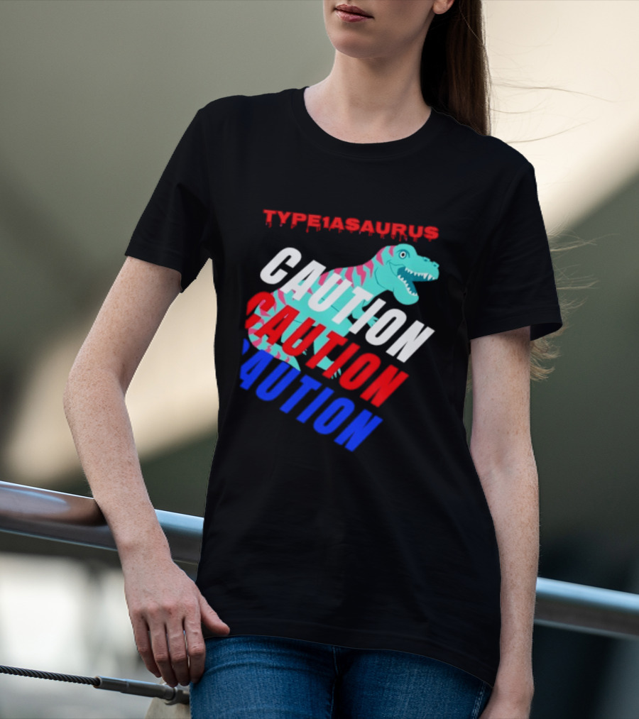 CAUTION Type1asaurus Dinosaur Warning T-Shirt