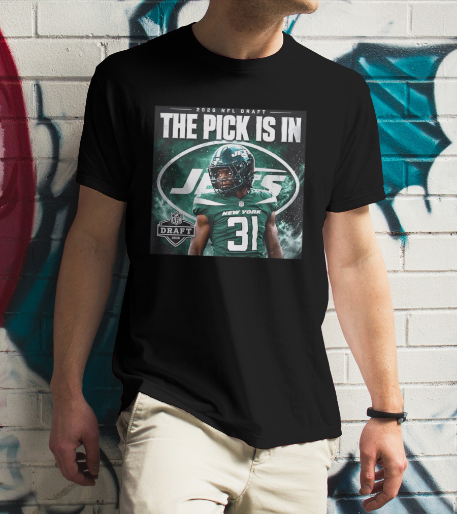 2026 NFL Draft The Pick Is In New York Jets 31 T-Shirt