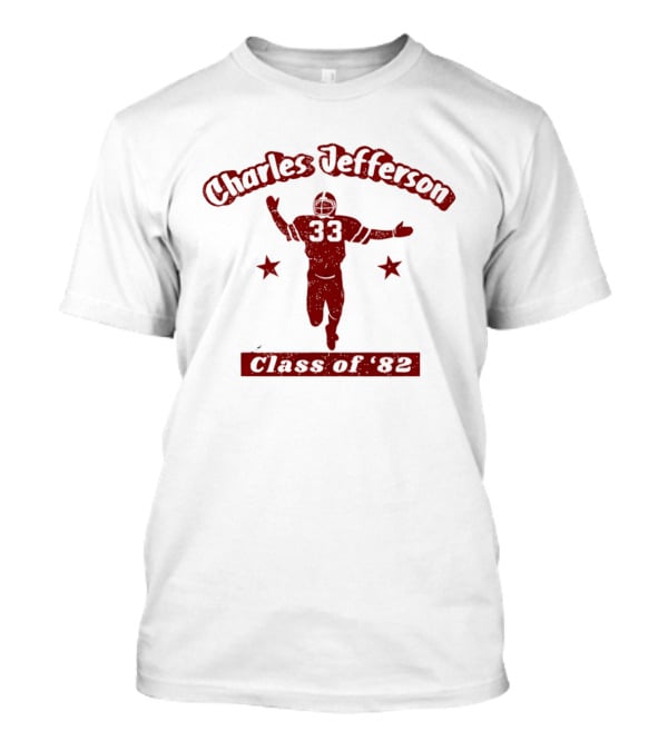 Charles Jefferson 33 Football Class Of 82 T-Shirt